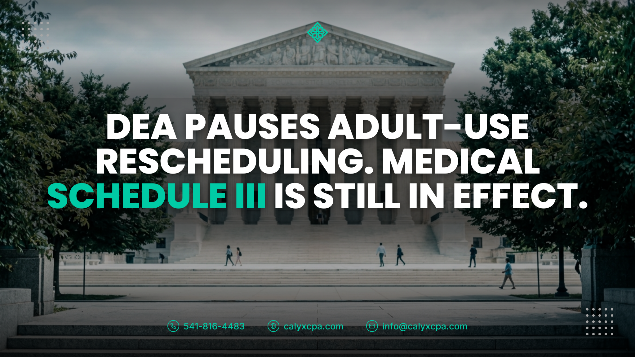 DEA Pauses Adult Use Rescheduling. Medical Schedule III Is Still in Effect.