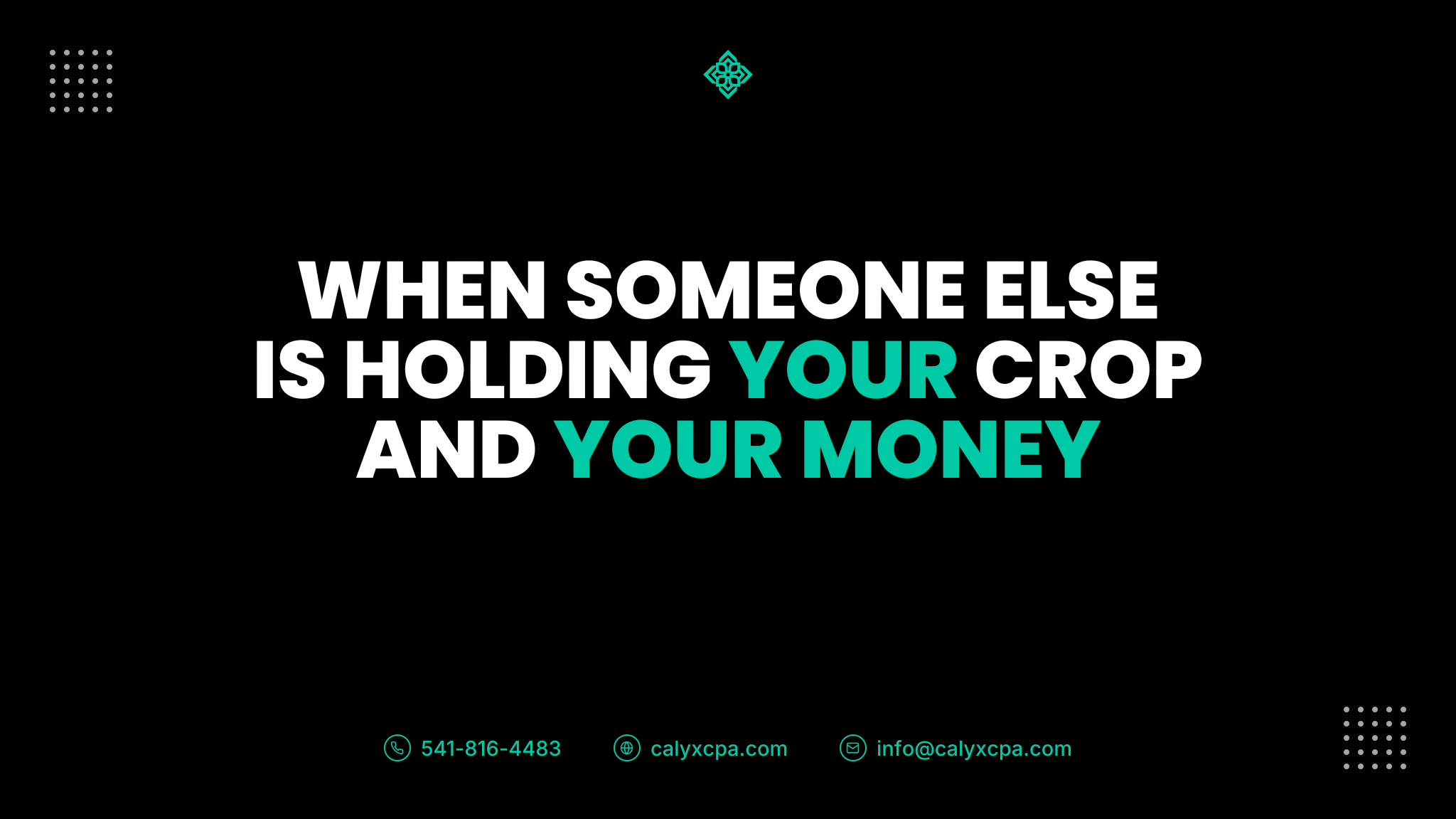 When Someone Else Is Holding Your Crop and Your Money