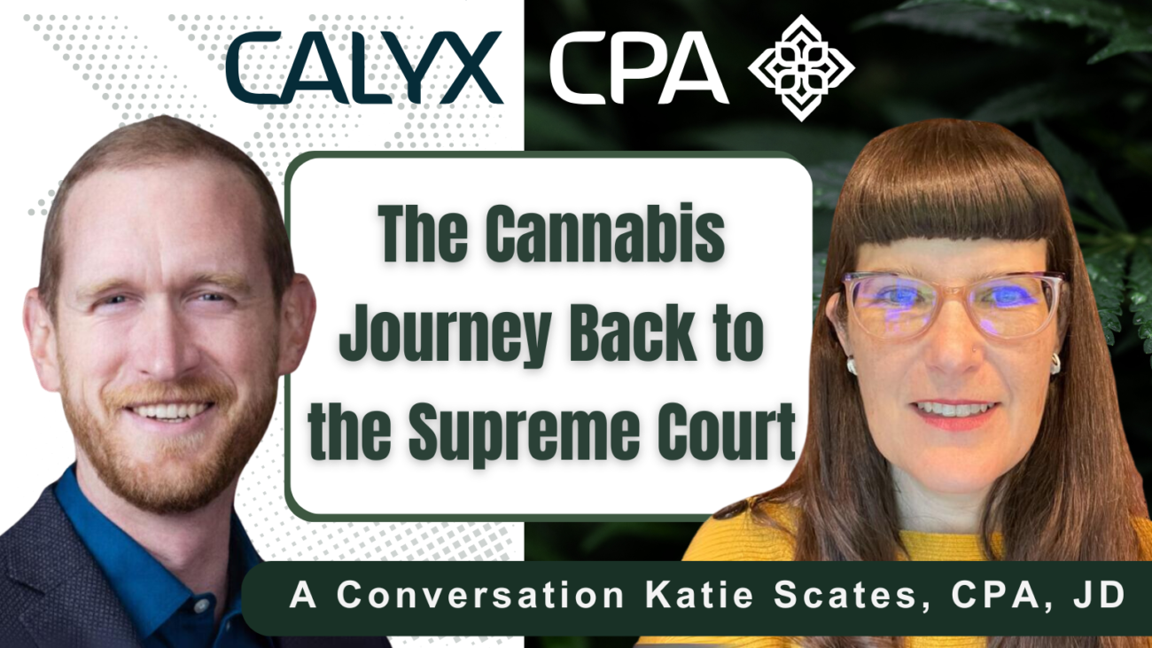 The Cannabis Journey Back to the Supreme Court: A Conversation with Katie Scates, CPA, JD